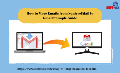 How to Move Emails from SquirrelMail to Gmail? Simple Guide