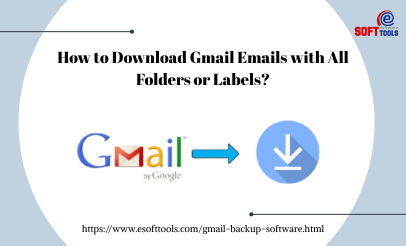 How to Download Gmail Emails with All Folders or Labels?